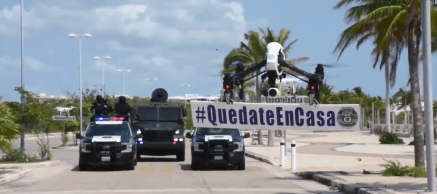 Con drones y cierre de avenidas SSP de Quintana Roo busca que la gente se quede en casa