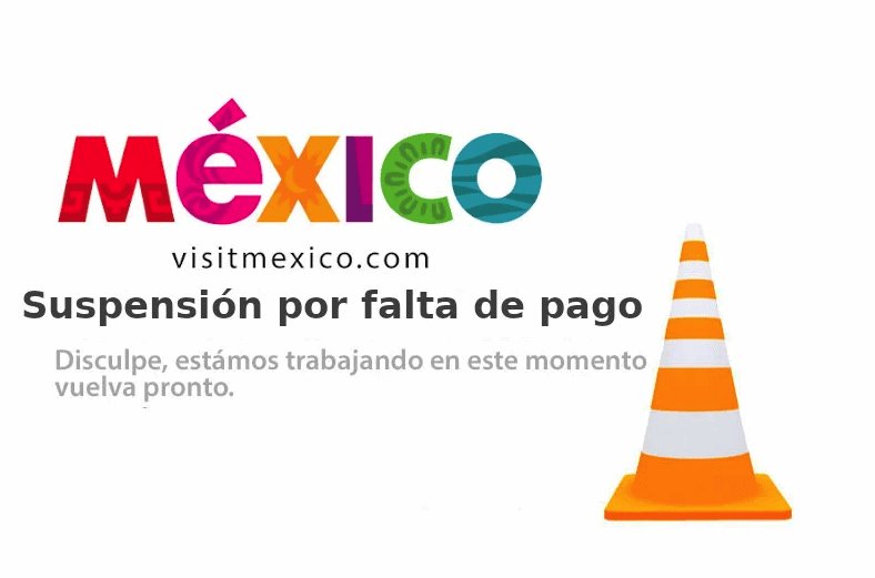 Pide SECTUR a empresa encargada de administrar VisitMéxico explique causas de la interrupción