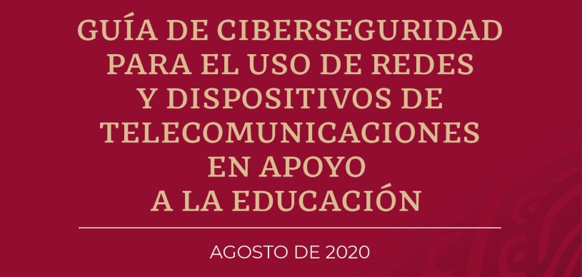 Anuncia SCT guía de ciberseguridad tras inicio de actividades educativas virtuales Anuncia SCT guía de ciberseguridad tras inicio de actividades educativas virtuales