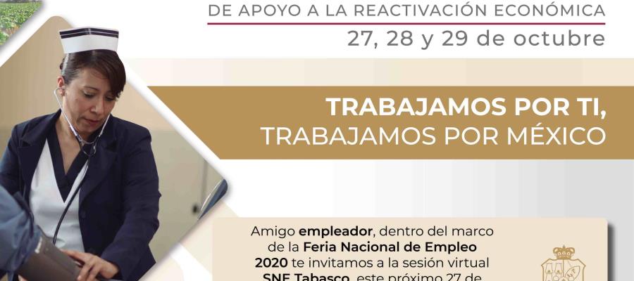 Anuncian Feria Nacional de Empleo para la reactivación económica; en Tabasco se realizará del 27 al 29 de octubre Anuncian Feria Nacional de Empleo para la reactivación económica; en Tabasco se realizará del 27 al 29 de octubre