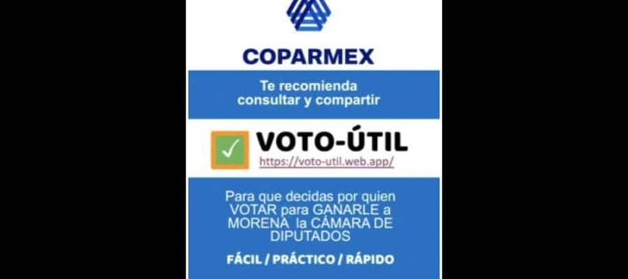 Se deslinda Coparmex de propaganda que llama a votar “para ganarle a Morena”