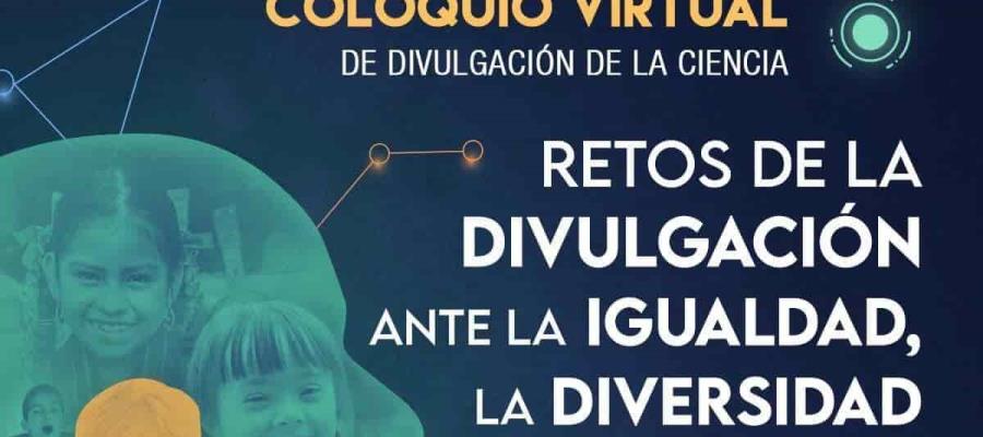 Anuncia CCyTET coloquio virtual sobre retos de la divulgación ante la Igualdad, la diversidad y la Inclusión