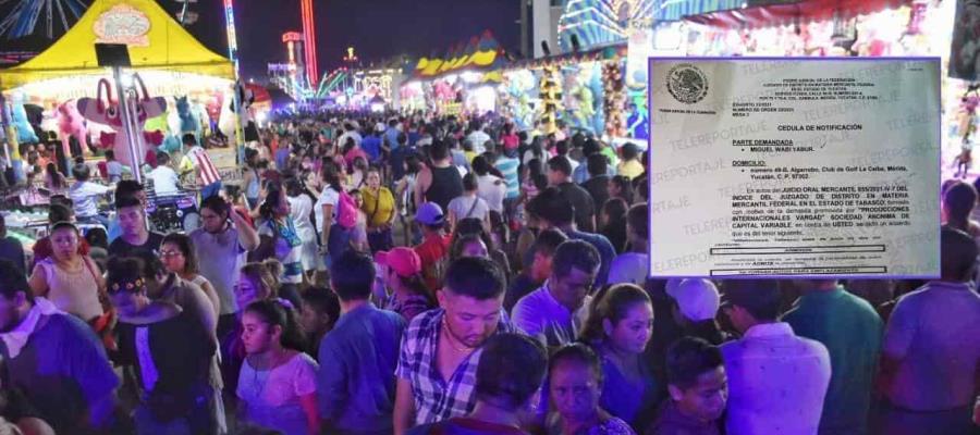 Demandan al comité de Feria de Tabasco… por adeudo de 10 mdp