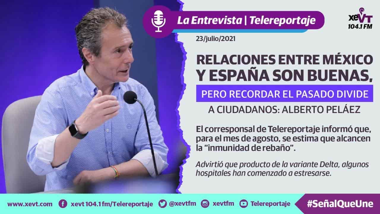 Relaciones entre México y España son buenas, pero recordar el pasado divide a ciudadanos: Peláez