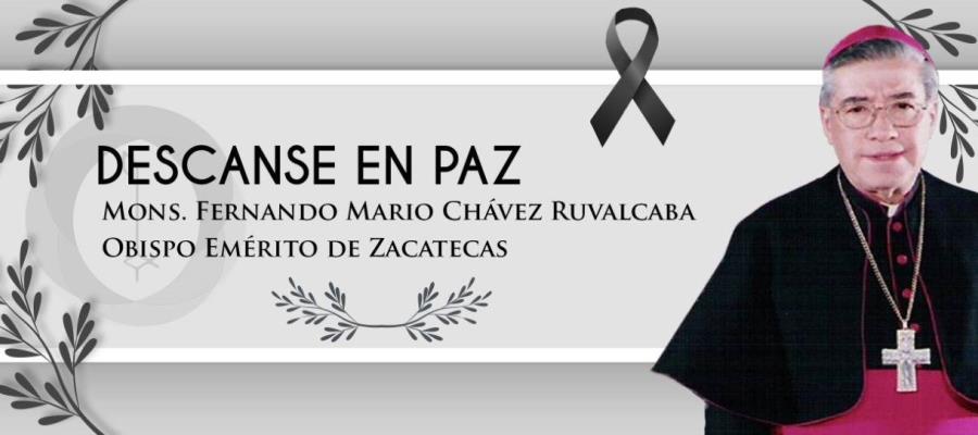 Fallece obispo Emérito de Zacatecas, Monseñor Fernando Mario Chávez Ruvalcaba, por complicaciones del COVID