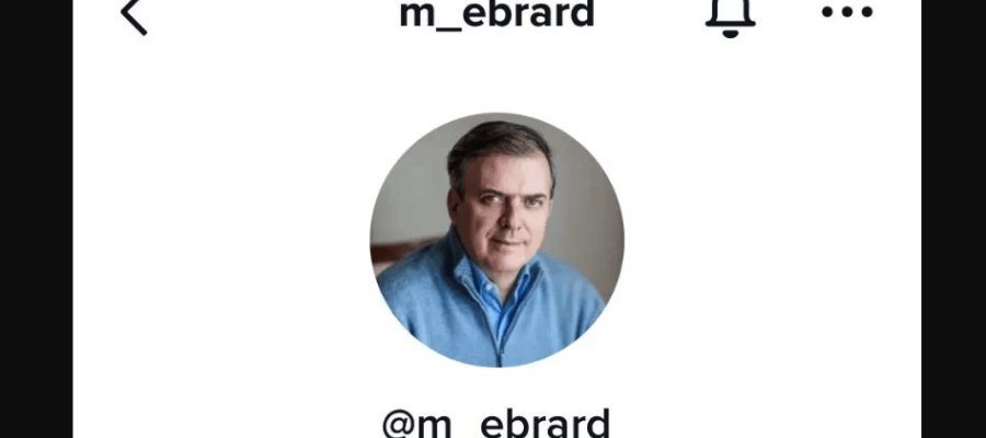 Se suma Marcelo Ebrard a Tik Tok