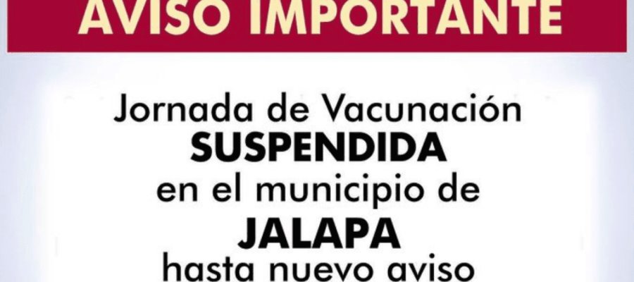 Suspenden jornada de vacunación anti-COVID-19 en Jalapa