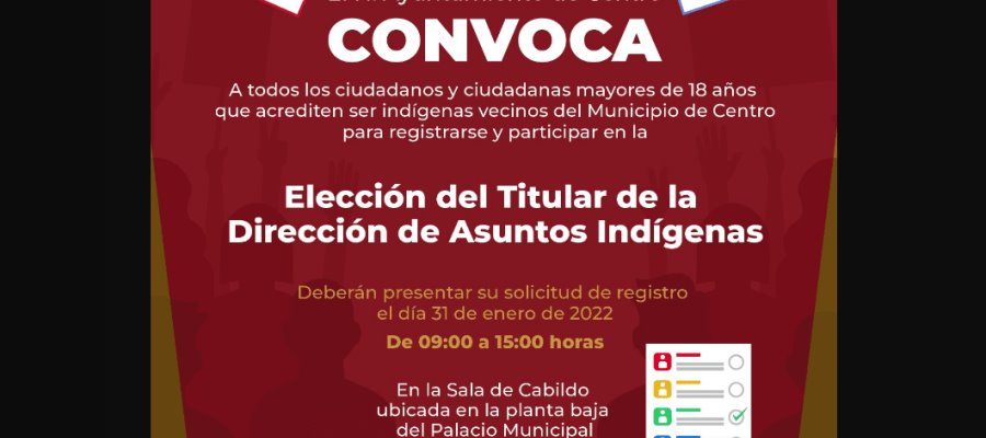 Emiten convocatoria para elegir titular de la Dirección de Asuntos Indígenas de Centro Emiten convocatoria para elegir titular de la Dirección de Asuntos Indígenas de Centro