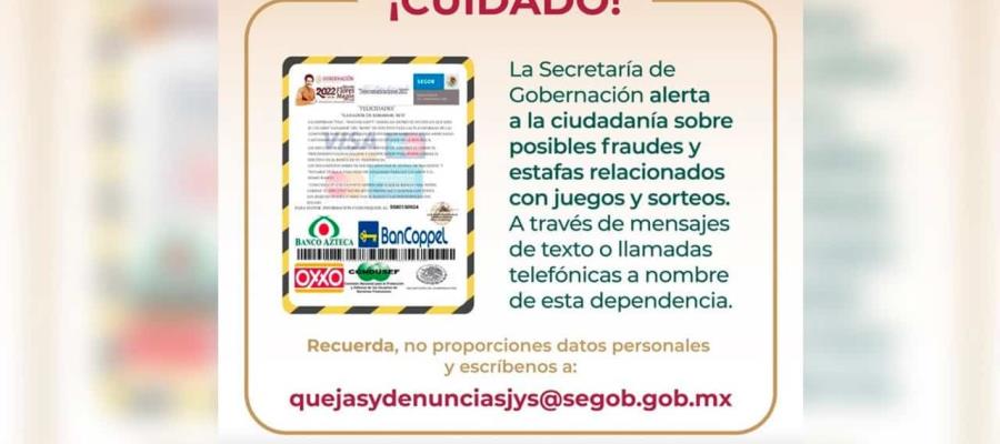 Alerta Segob por posibles fraudes y estafas relacionadas con juegos y sorteos