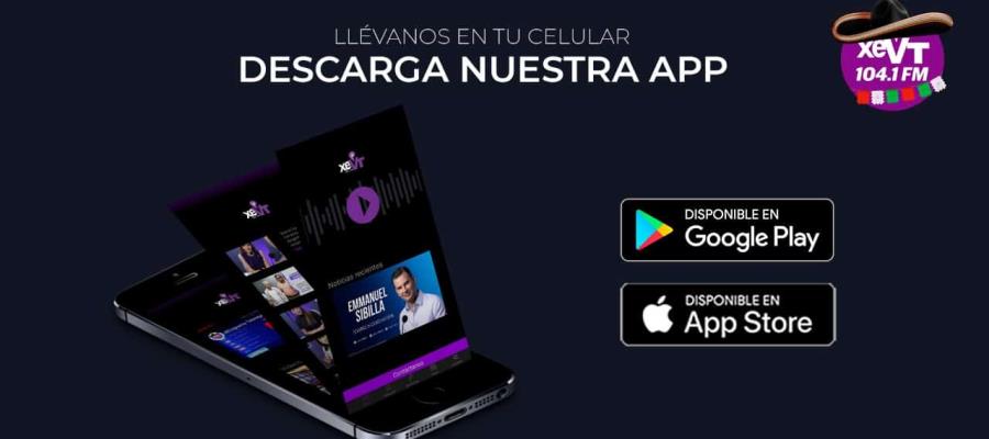 ¡XEVT lanza nueva app! conoce todos los detalles