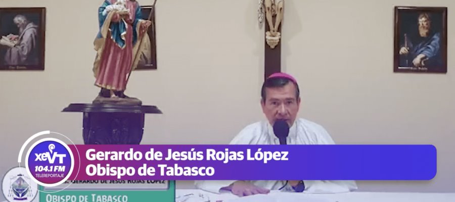 Advierte Diócesis de Tabasco de los riesgos de convertir las riquezas en un dios