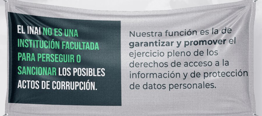 INAI no es para perseguir actos de corrupción, su función es promover transparencia, precisa el organismo