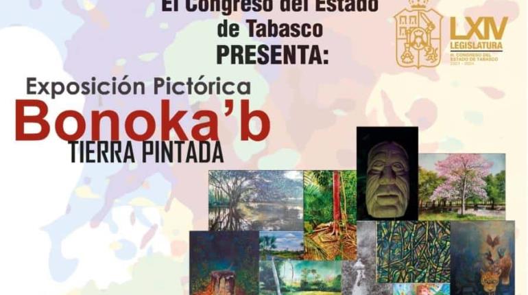 Congreso de Tabasco será sede de exposición pictórica "Bonoka´b Tierra Pintada"