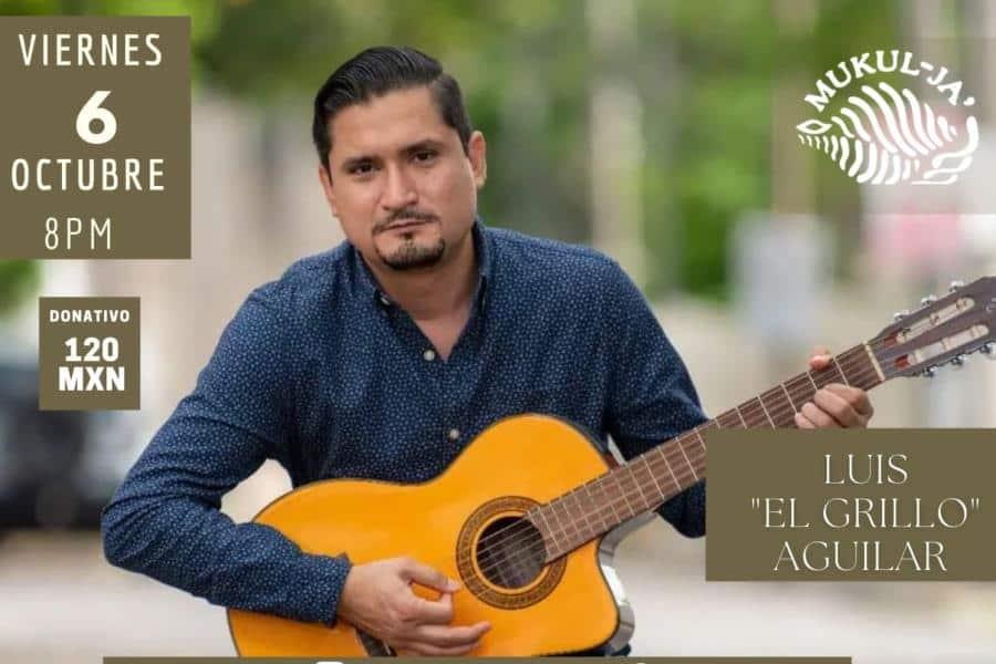 Luis El Grillo Aguilar regresa a Mukul Ja con noche bohemia 