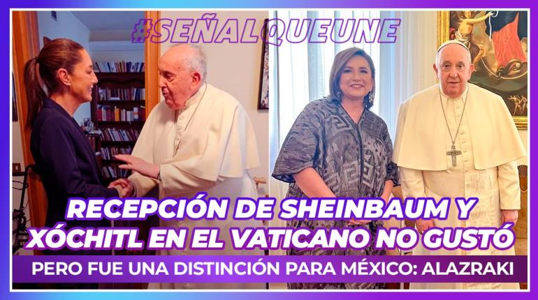 Recepción de Sheinbaum y Xóchitl en el Vaticano no gustó, pero fue una distinción para México: Alazraki