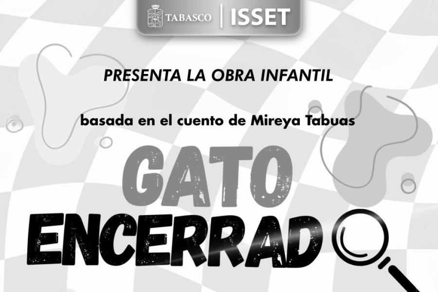 Gato Encerrado, obra infantil, se presenta gratis en el Centro Cultural ISSET