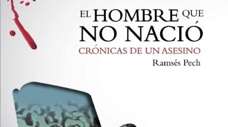 Ramses Pech lanza su primera novela sobre crónicas de un asesino