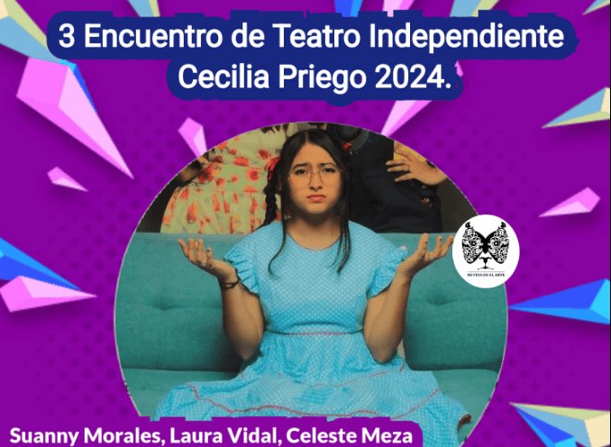 Encuentro de Teatro Independiente 2024 será en honor a Cecilia Priego