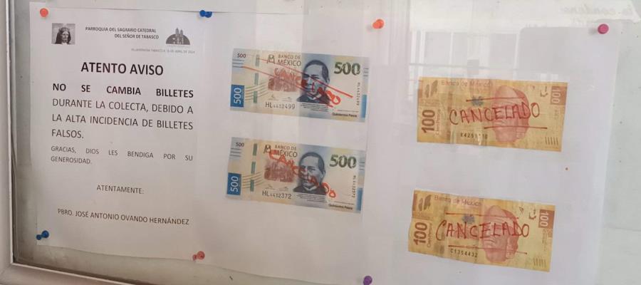 Detectan billetes falsos en limosna de la Catedral del Señor de Tabasco