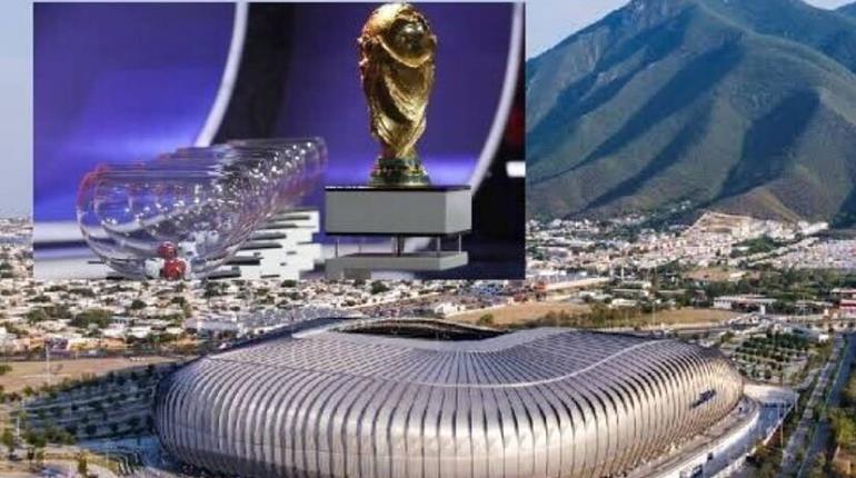 Monterrey se perfila para ser sede oficial del sorteo de la Copa del Mundo