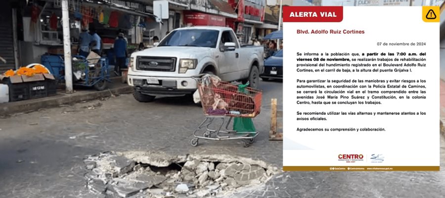 Este viernes inician reparación de hundimiento en Ruiz Cortines a la altura del Puente Grijalva I