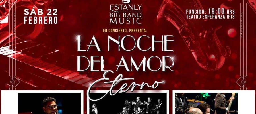 ´La noche del amor eterno´ con Estanly Big Band Music en febrero en Villahermosa