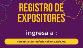 Abren registro para expositores comerciales para la Feria Tabasco