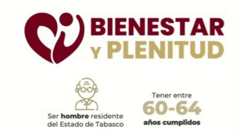 Este martes inicia la dispersión del programa "Bienestar y Plenitud" para hombres de 60 a 64 años en Tabasco