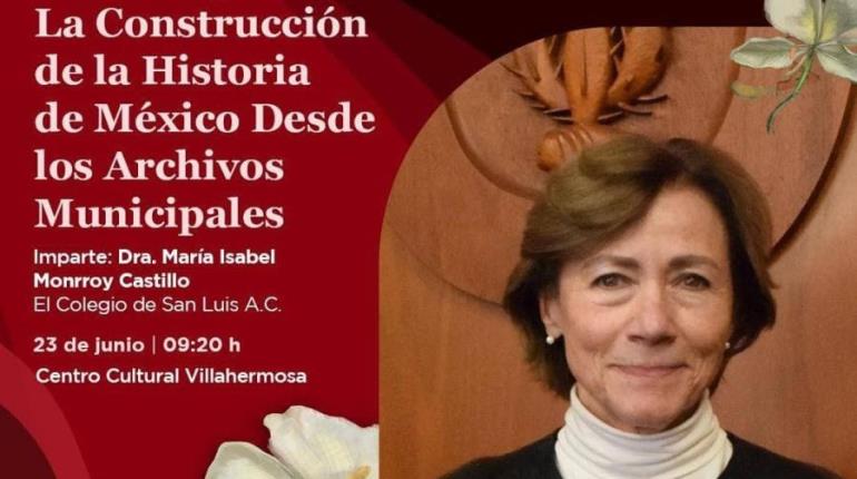 Celebrarán este lunes, Tercer Encuentro sobre Archivos, en el marco de los festejos de Villahermosa