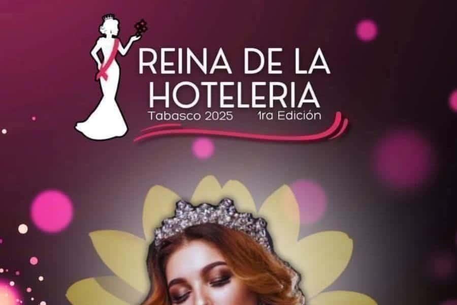Se realizará en Tabasco, primera edición de "La Reina de la hotelería 2025" Se realizará en Tabasco, primera edición de "La Reina de la hotelería 2025"