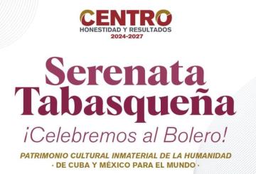 Centro realizará "Serenata Tabasqueña ¡Celebremos al Bolero!"