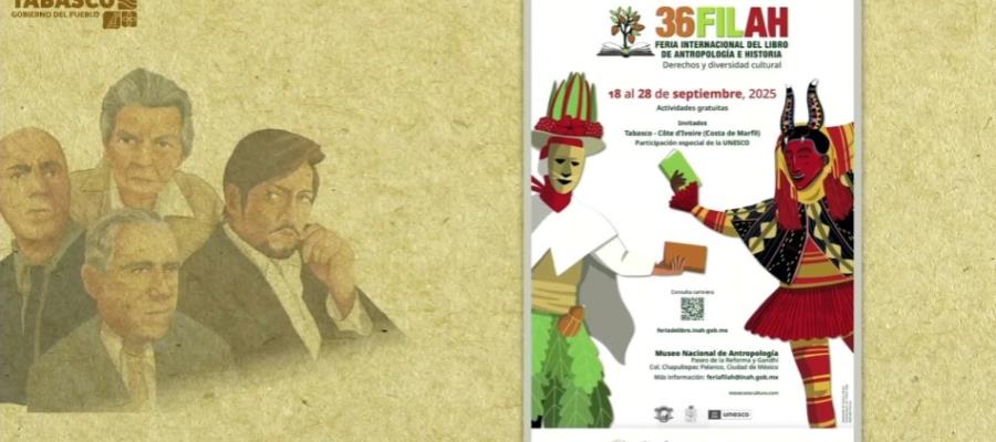 Tabasco es el Estado invitado en la Feria Internacional del Libro de Antropología e Historia 2025