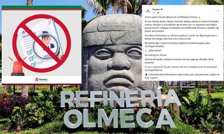 Alerta Pemex por fraude masivo con promesa de supuestos empleos en la refinería Olmeca