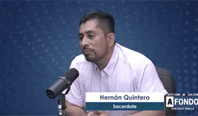 La ternura de Dios es una realidad, afirma el sacerdote Hern&aacute;n Quintero en A Fondo