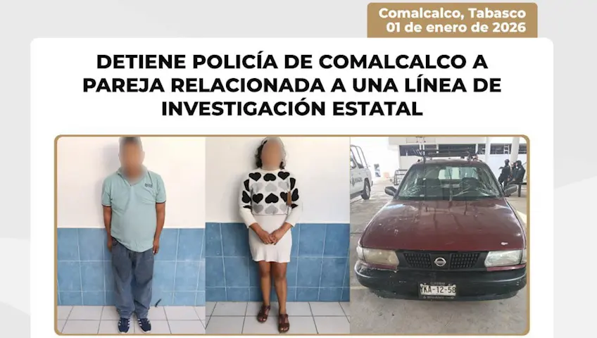 Detienen en Comalcalco a pareja relacionada con investigación del Grupo Tiburones de SSPC