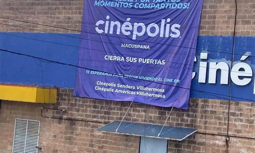 ¡Se despide Cinépolis Macuspana! La sucursal anuncia el cierre de sus puertas en el municipio